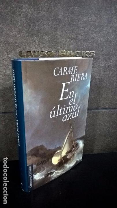 Libros de segunda mano: EN EL ULTIMO AZUL. CARME RIERA. - Foto 1
