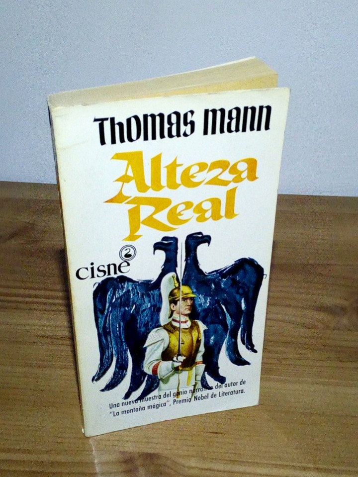 Libros de segunda mano: ALTEZA REAL. MANN, THOMAS. EDICIONES CISNE. 1 &ordf; ED 1961 - Foto 1