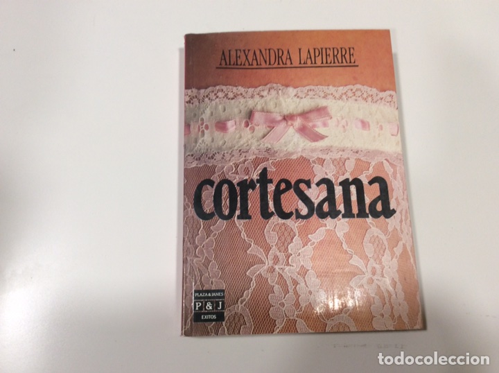 Libros de segunda mano: CORTESANA / ALEXANDRA LAPIERRE - Foto 1