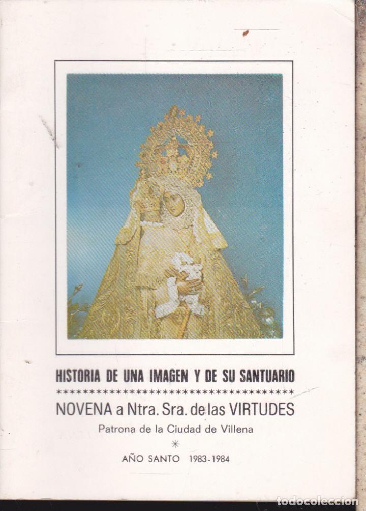 Libros de segunda mano: HISTORIA DE UNA IMAGEN Y DE SU SANTUARIO  &middot; NOVENA A NTRA .SRA . DE LAS VIRTUDES .