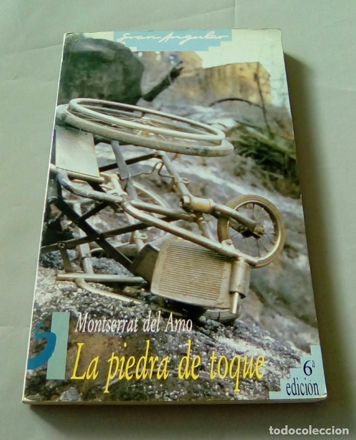 Libros de segunda mano: LA PIEDRA DE TOQUE.-MONTSERRAT DEL AMO