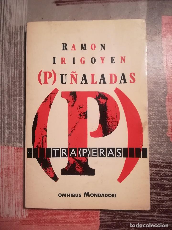 Libros de segunda mano: Pu&ntilde;aladas traperas - Ram&oacute;n Irigoyen - Foto 1