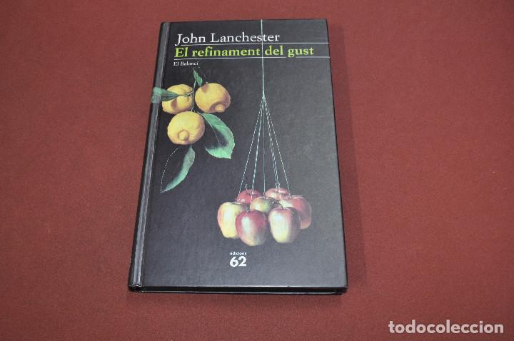 Libros de segunda mano: el refinament del gust - john lanchester - NOB - Foto 1