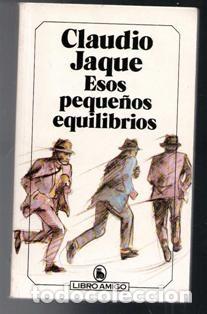 Libros de segunda mano: Esos peque&ntilde;os equilibrios, Claudio Jaque. - Foto 1