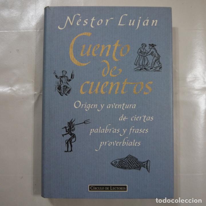 Libros de segunda mano: CUENTO DE CUENTOS - N&Eacute;STOR LUJ&Aacute;N - C&Iacute;RCULO DE LECTORES - 1994 - Foto 1