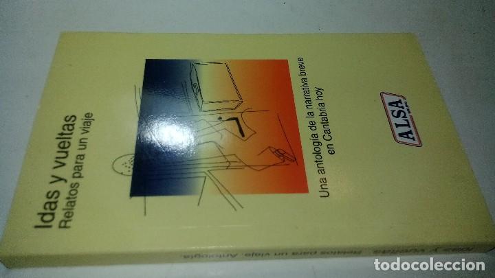 Gebrauchte B&uuml;cher: IDAS Y VUELTAS. RELATOS PARA UN VIAJE. UNA ANTOLOGIA NARRATIVA BREVE EN CANTABRIA HOY. GRUPO ALSA