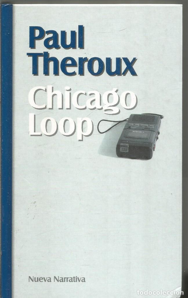 Libros de segunda mano: PAUL THEROUX. CHICAGO LOOP. SALVAT - Foto 1