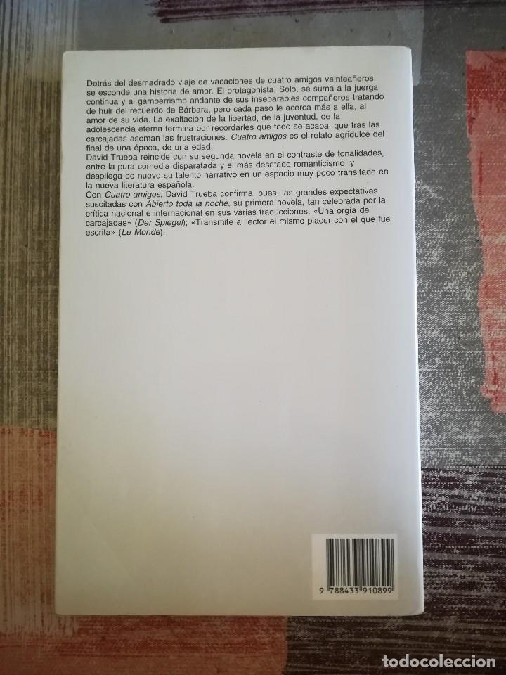 Libros de segunda mano: Cuatro amigos - David Trueba - Foto 2