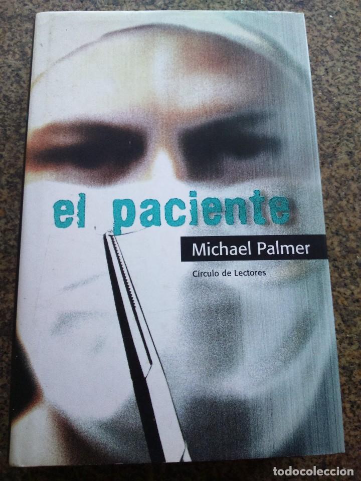 Libros de segunda mano: EL PACIENTE -- MICHAEL PALMER -- CIRCULO 2002 -- - Foto 1
