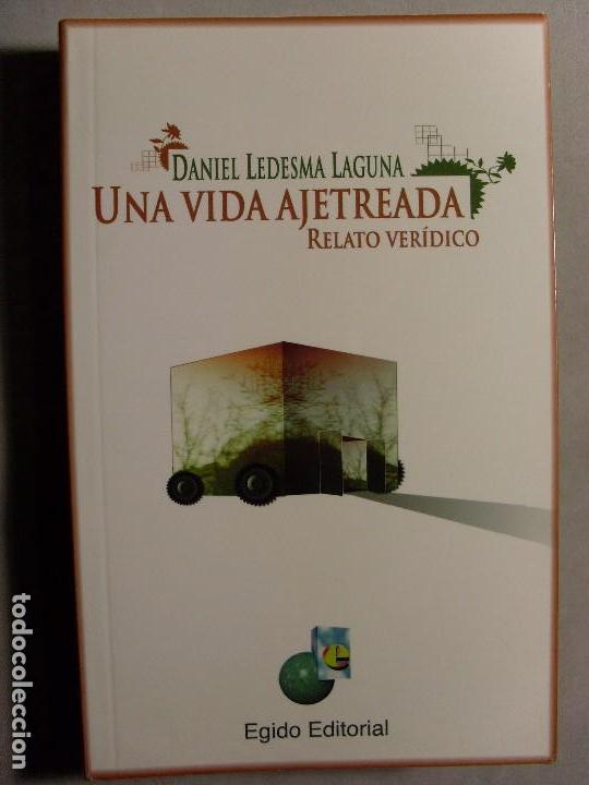 Libri di seconda mano: UNA VIDA AJETREADA. Relato ver&iacute;dico / Daniel Ledesma Laguna / 2006. egido editorial