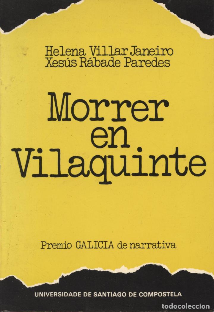 Libri di seconda mano: Villar Janeiro, Helena; R&aacute;bade Paredes, Xes&uacute;s. Morrer en Vilaquinte