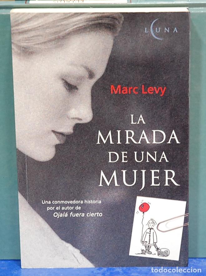 Libros de segunda mano: La mirada de una mujer. Marc Levy - Foto 1