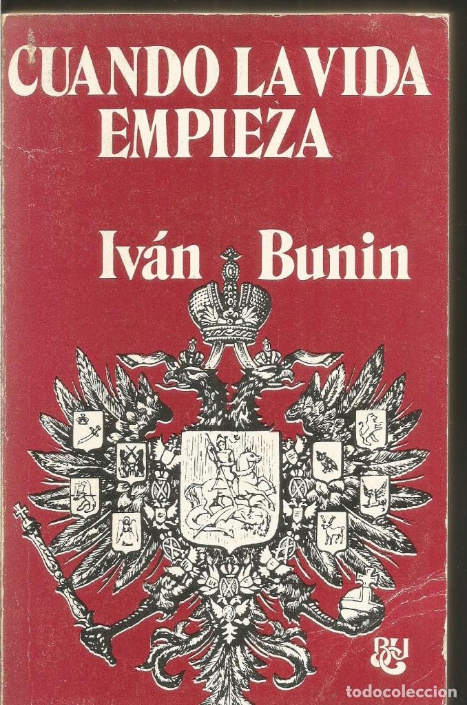 Libros de segunda mano: IVAN BUNIN. CUANDO LA VIDA EMPIEZA. CARALT - Foto 1