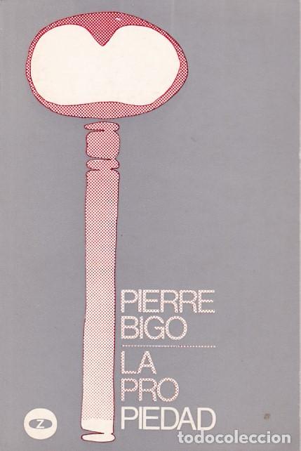 Libros de segunda mano: PIERRE BIGO - LA PROPIEDAD - EDICIONES ZERO 1970 - Foto 1