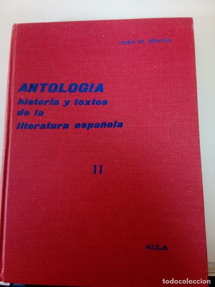 Second hand books: Antolog&iacute;a: Historia y textos de la literatura espa&ntilde;ola. Jos&eacute; M. Bleoua. Volumen II