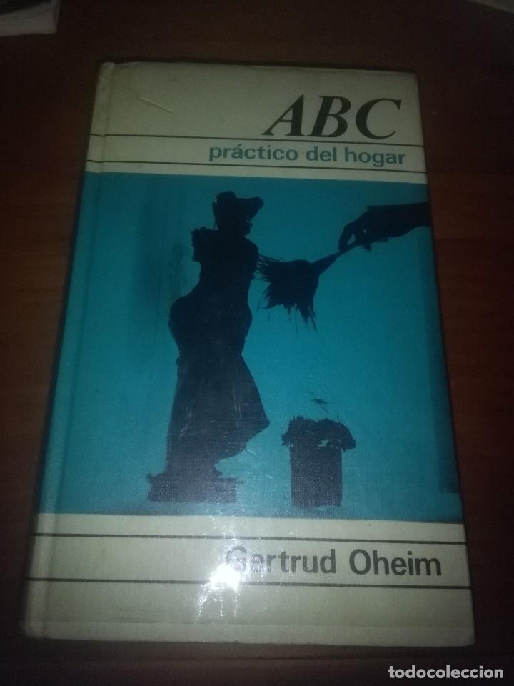 Libros de segunda mano: ABC PR&Aacute;CTICO DEL HOGAR. GERTRUD OHEIM. EST1B4 - Foto 1