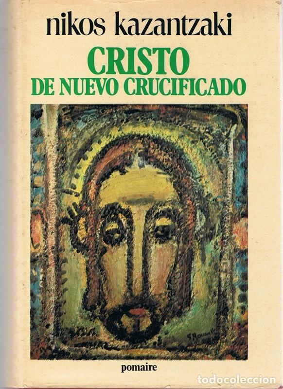 Libros de segunda mano: CRISTO DE NUEVO CRUCIFICADO NIKOS KAZANTZAKI