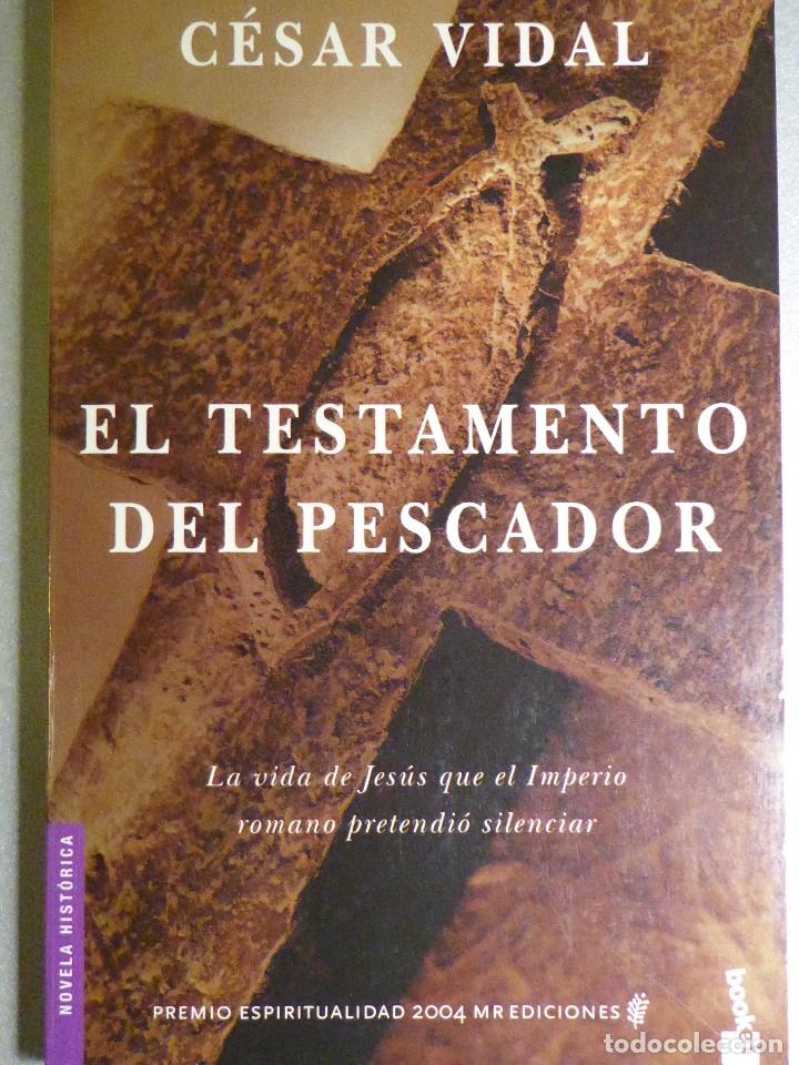 Libros de segunda mano: EL TESTAMENTO DEL PESCADOR. C&Eacute;SAR VIDAL - Foto 1