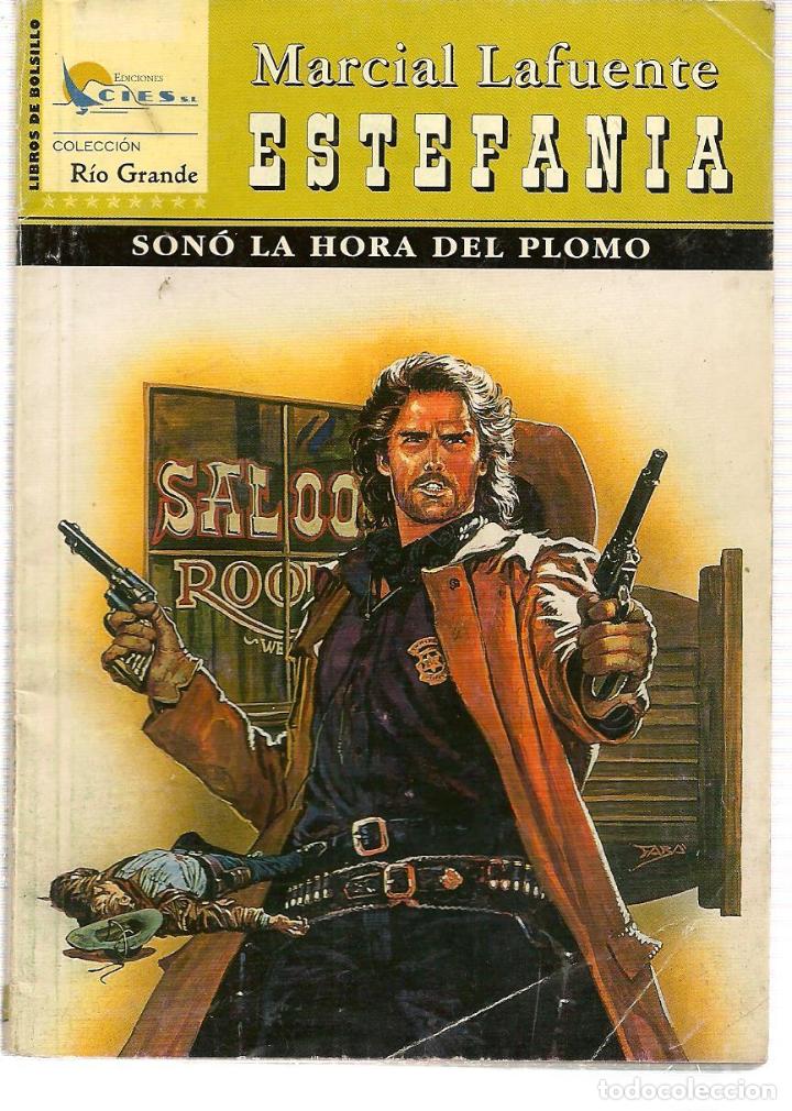 Second hand books: RIO GRANDE. N&ordm; 7. SON&Oacute; LA HORA DEL PLOMO.  MARCIAL LAFUENTE ESTEFAN&Iacute;A. EDICIONES CIES. (ST/C65)
