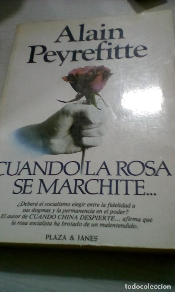 Libros de segunda mano: CUANDO LA ROSA SE MARCHITE - ALAIN PEYREFITTE - Foto 1