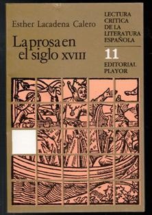 Libri di seconda mano: La prosa en el Siglo XVIII, Esther Lacadena Calero