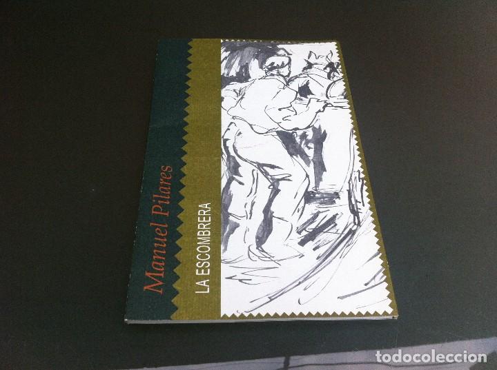 Libros de segunda mano: MANUEL PILARES.  LA ESCOMBRERA.  Ed. DIPTONGO, 1993. - Foto 1