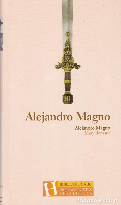 Libros de segunda mano: MARY RENAULT - ALEJANDRO MAGNO - EDICIONES FOLIO 2003 - Foto 1