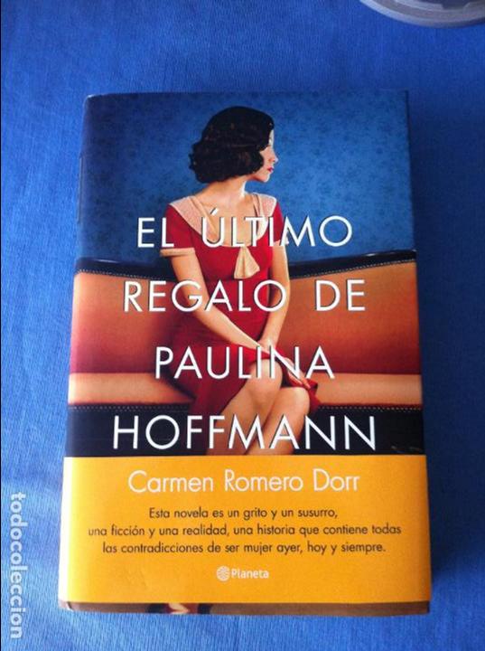 Libri di seconda mano: EL ULTIMO REGALO DE PAULINA HOFFMANN. CARMEN ROMERO DORR, 2018