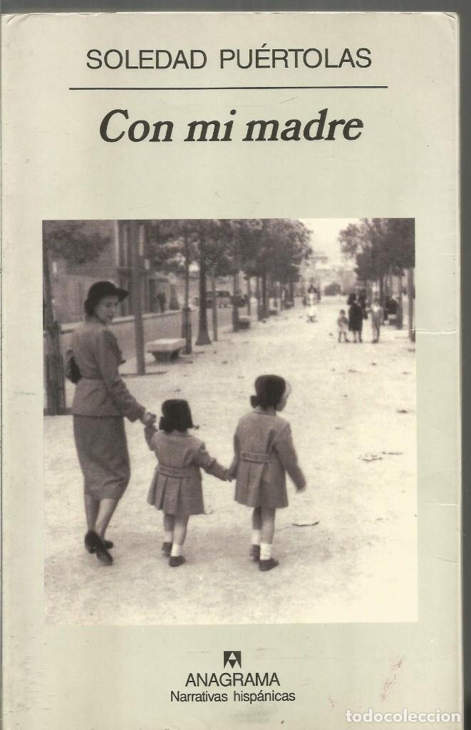 Libros de segunda mano: SOLEDAD PUERTOLAS. CON MI MADRE. ANAGRAMA - Foto 1