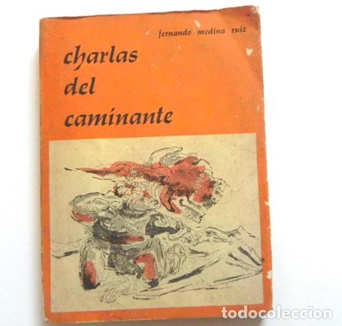 Libri di seconda mano: CHARLAS DEL CAMINANTE - TODOS LOS CUENTOS - LIBRO FERNANDO MEDINA RUIZ - RELATOS RELATO - A&Ntilde;OS 70