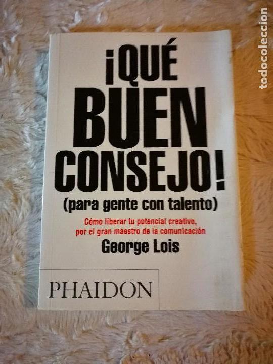 Libros de segunda mano: &iexcl;Qu&eacute; Buen Consejo! - George Lois - Foto 1