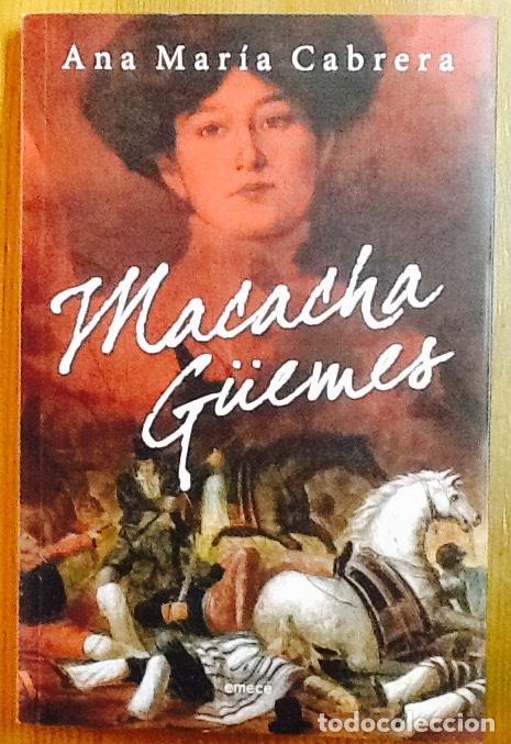 Libri di seconda mano: Macacha G&uuml;emes. ( Independencia argentina ) . Ana Mar&iacute;a Cabrera