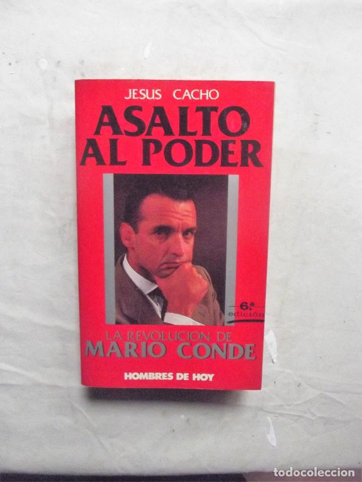 Libros de segunda mano: ASALTO AL PODER LA REVOLUCION DE MARIO CONDE DE JESUS CACHO - Foto 1