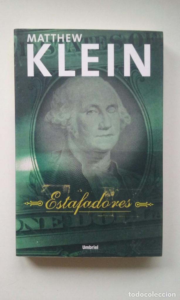 Libros de segunda mano: ESTAFADORES - MATTHEW KLEIN - Foto 1