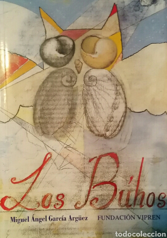 Libri di seconda mano: Los b&uacute;hos Miguel &Aacute;ngel Garc&iacute;a Arg&uuml;ez