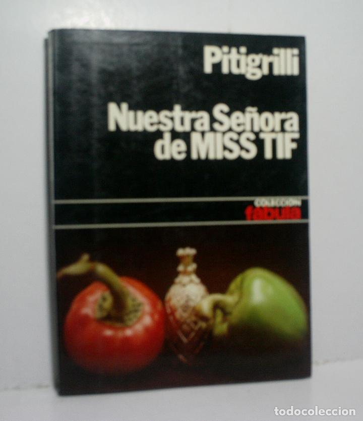 Libros de segunda mano: NUESTRA SE&Ntilde;ORA DE MISS TIF. PITIGRILLI. 1977 - Foto 1