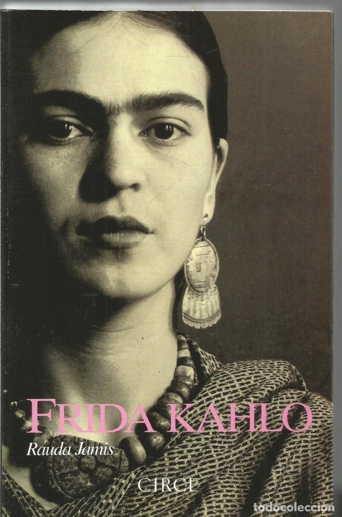 Libros de segunda mano: RAUDA JAMIS. FRIDA KAHLO. CIRCE - Foto 1