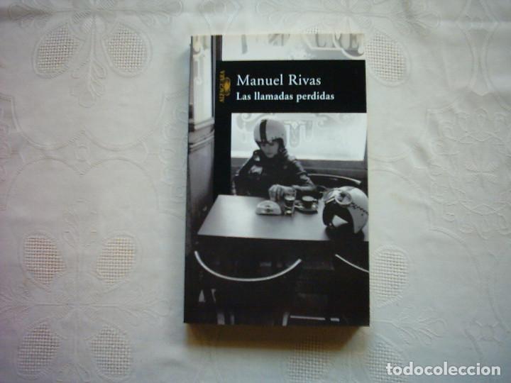 Libros de segunda mano: MANUEL RIVAS. LAS LLAMADAS PERDIDAS. 2002 - Foto 1