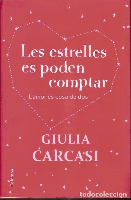 Libri di seconda mano: LES ESTRELLES ES PODEN COMPTAR L'AMOR ES COSA DE DOS GIULIA CARCASI COLUMNA