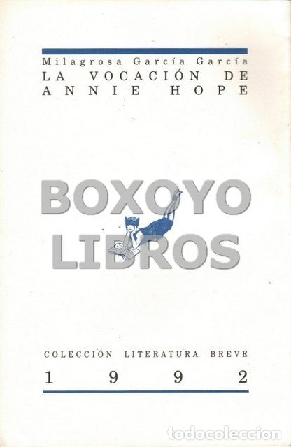 Second hand books: GARC&Iacute;A GARC&Iacute;A, Milagrosa. La vocaci&oacute;n de Annie Hope