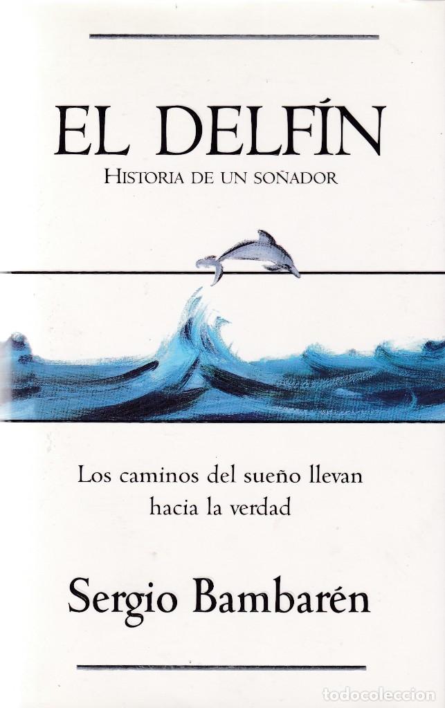 Libros de segunda mano: EL DELFIN - SERGIO BAMBAR&Eacute;N - EDICIONES B 1996 - Foto 1