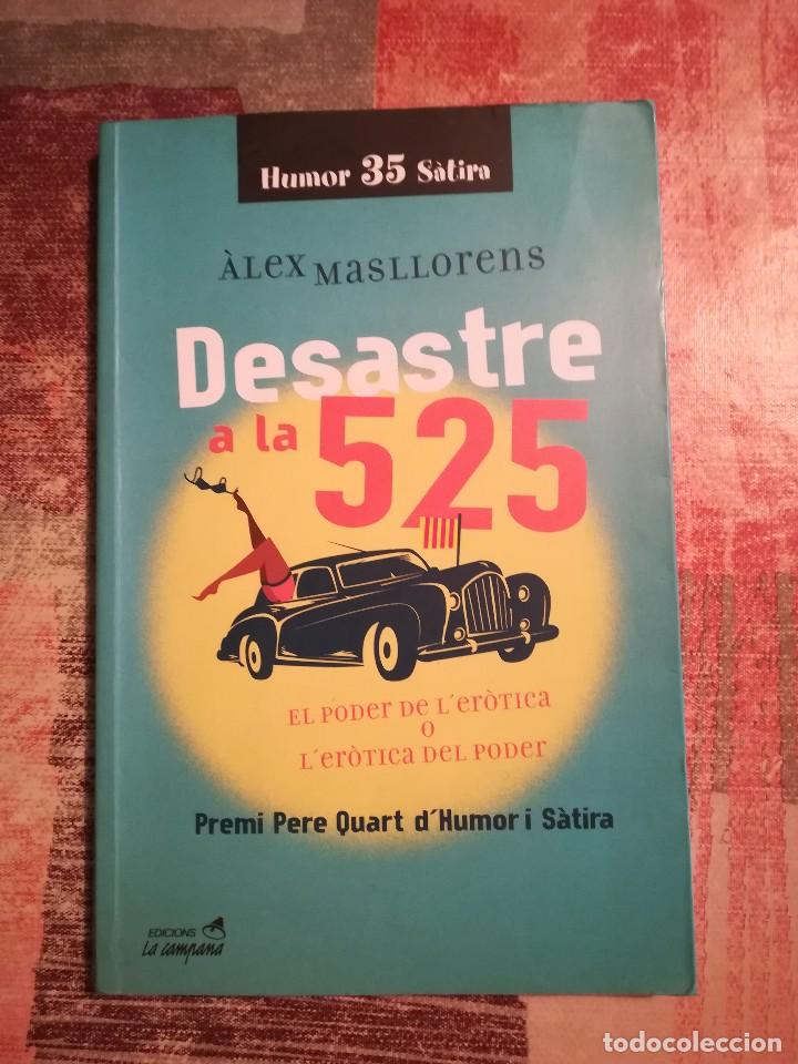 Libros de segunda mano: Desastre a la 525. El poder de ler&ograve;tica o ler&ograve;tica del poder - &Agrave;lex Masllorens - en catal&agrave; - Foto 1