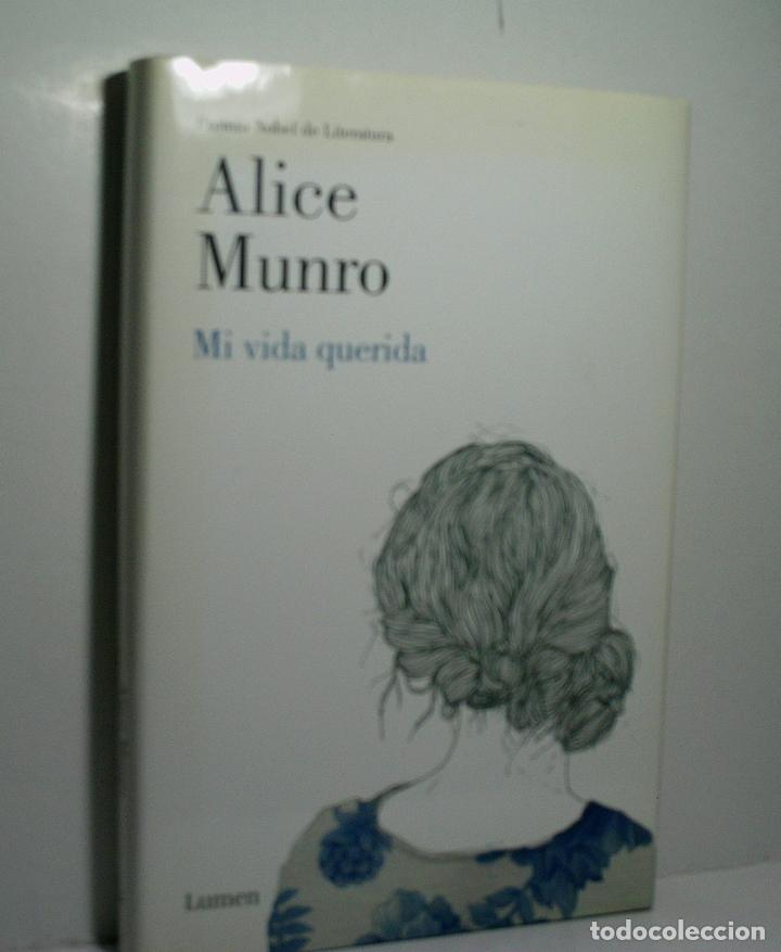 Libros de segunda mano: MI VIDA QUERIDA. MUNRO Alice. 2013 - Foto 1