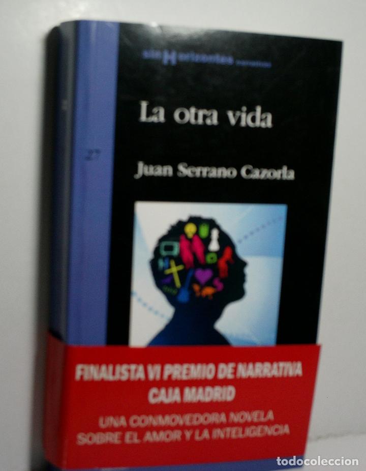 Libros de segunda mano: LA OTRA VIDA. SERRANO CAZORLA Juan. 2010 - Foto 1