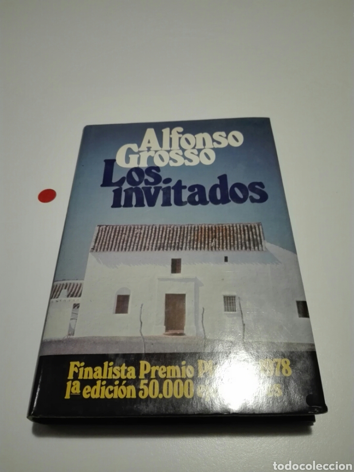 Libros de segunda mano: LOS INVITADOS. ALFONSO GROSSO. - Foto 1