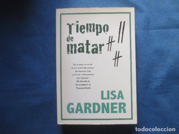 Libros de segunda mano: TIEMPO DE MATAR / LISA GARDNER - Foto 1