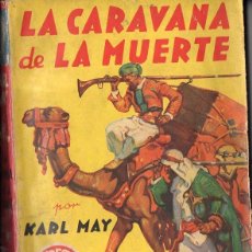 Libros de segunda mano: KARL MAY : LA CARAVANA DE LA MUERTE (MOLINO, 1937)
