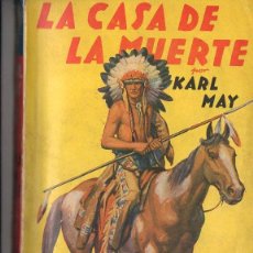Libros de segunda mano: KARL MAY : LA CASA DE LA MUERTE (MOLINO, 1937)