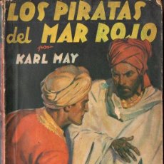 Libros de segunda mano: KARL MAY : LOS PIRATAS DEL MAR ROJO (MOLINO, 1937)