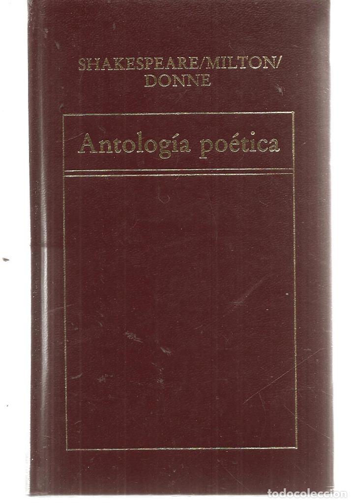 Libros de segunda mano: HISTORIA UNIVERSAL DE LA LITERATURA.N&ordm; 75. ANTOLOG&Iacute;A PO&Eacute;TICA.SHAKESPEARE/MILTON/DONNE.ORBIS.(ST/A9)